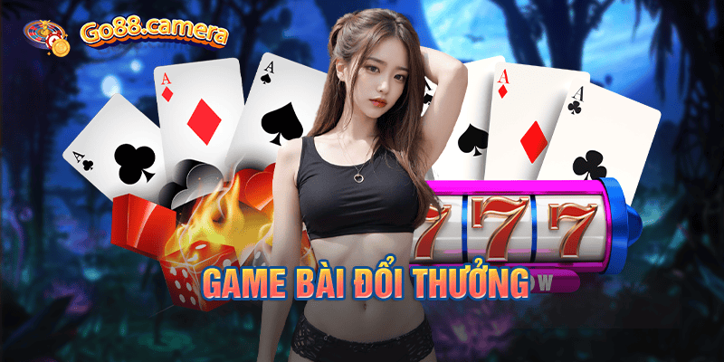 Game bài đổi thưởng