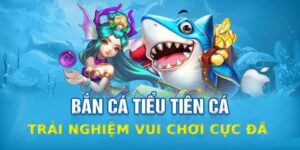 Giới thiệu tựa game Tiểu Tiên Cá GO88